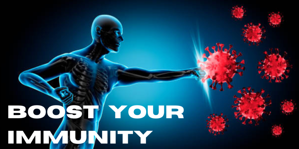 Boost Your Immunity